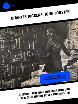 cover image of Dickens--Der Titan der Literatur und der Geist hinter seinen Monumenten